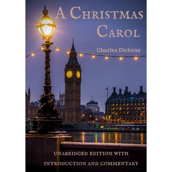 A Christmas Carol: unabridged edition with introduction and commentary, (Paperback)