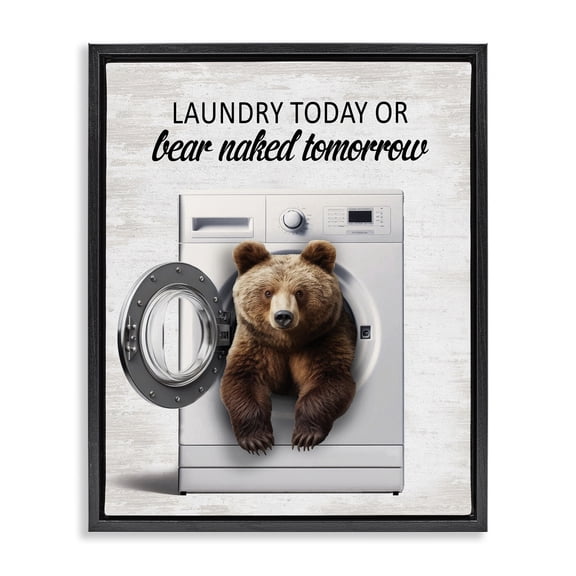 Stupell Industries Bear Naked Funny Laundry Quotes and Sayings Painting Black Floater Framed Canvas Art Print Wall Art, 17 x 21