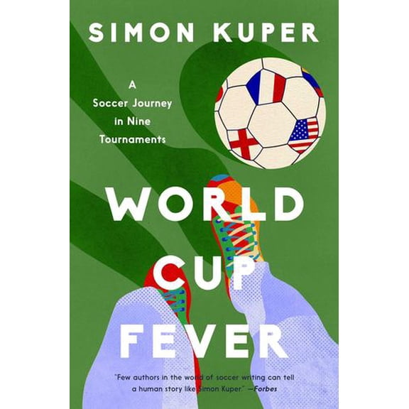 World Cup Fever: A Soccer Journey in Nine Tournaments