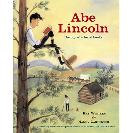- Abe Lincoln : The Boy Who Loved Books