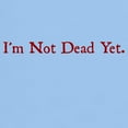 thumbnail image 3 of CafePress - I'm Not Dead Yet Light T Shirt - Men's Classic Graphic T-Shirt, 3 of 4