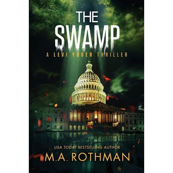 A Levi Yoder Thriller The Swamp, Book 4, (Paperback)