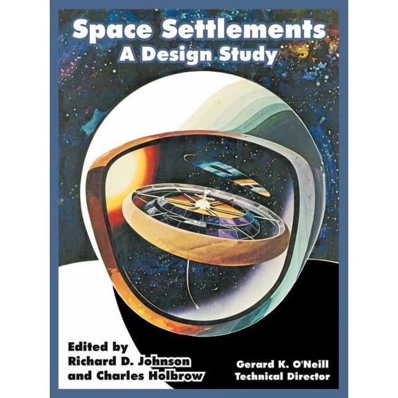 Space Settlements: A Design Study (Paperback)