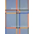 thumbnail image 4 of Brian O'Doherty: Collected Essays, 4 of 4