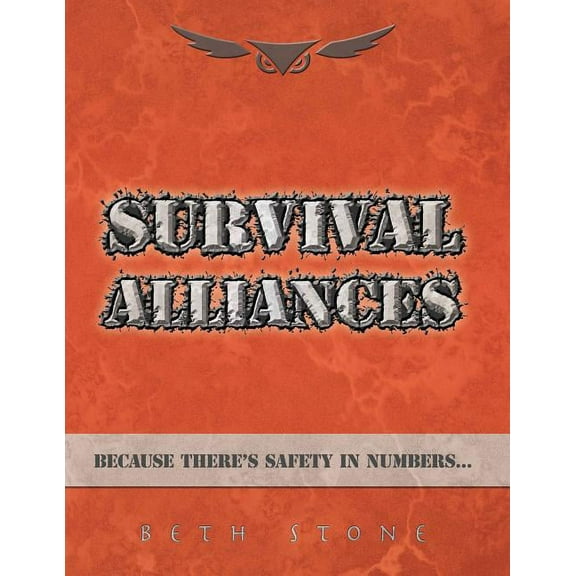 Survival Alliances: Because There's Safety In Numbers, (Paperback)