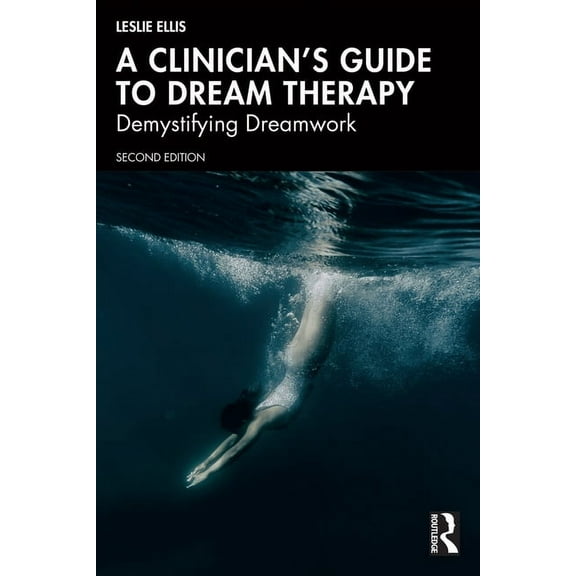 A Clinician's Guide to Dream Therapy: Demystifying Dreamwork, (Paperback)