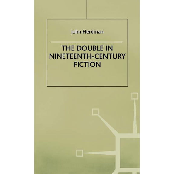 Edinburgh Studies in Culture and Society The Double in Nineteenth-Century Fiction, (Hardcover)