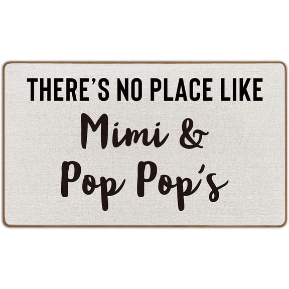 Doormat - Mimi Pop Pop Grandparents Gifts Door Mat - "There's No Place Like Mimi and Pop Pop's", indoor/outdoor, grandparents' gift, 18x30 Inch