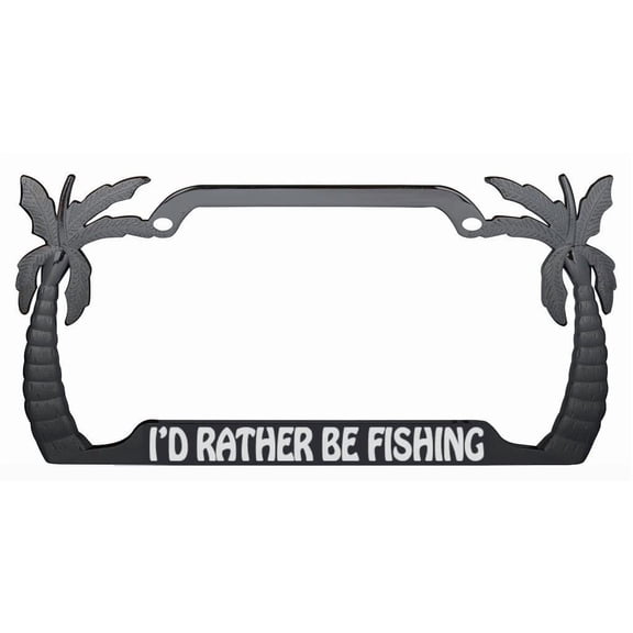 I'd Rather Be Fishing Design Palm Tree Heavy Duty Metal License Plate Frame Auto License Plate Frame/Car Accessories (Black/Silver)