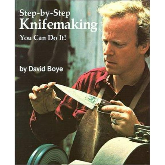 Pre-Owned Step-By-Step Knifemaking: You Can Do It! (Paperback) 0615116590 9780615116594