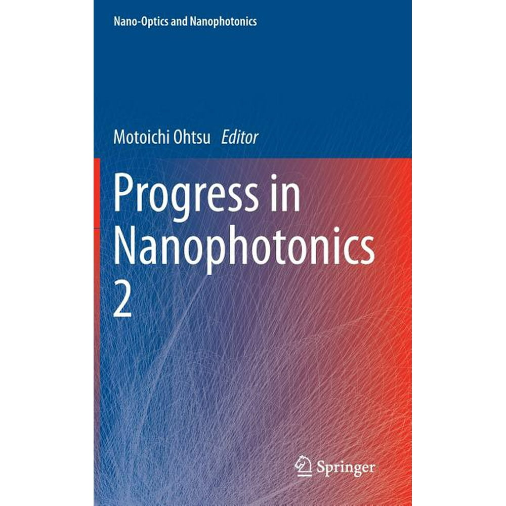 NanoOptics and Nanophotonics Progress in Nanophotonics 2 (Hardcover