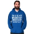thumbnail image 5 of This Is My Workout Just Kidding Nap Hoodie Sweatshirt Women Men Brisco Brands X, 5 of 6