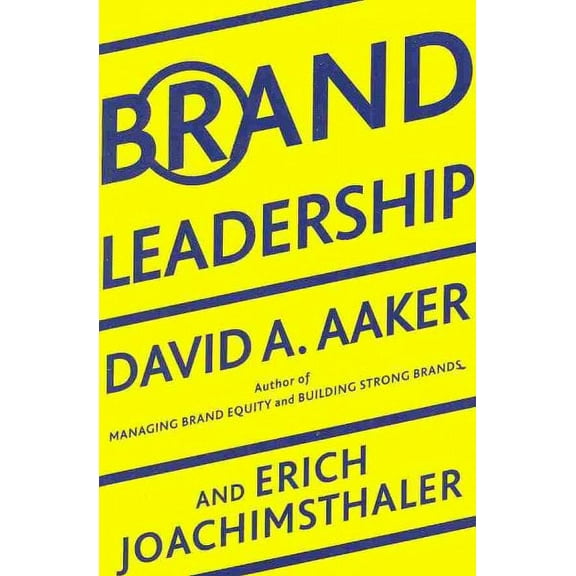 Brand Leadership : Building Assets In an Information Economy (Paperback)