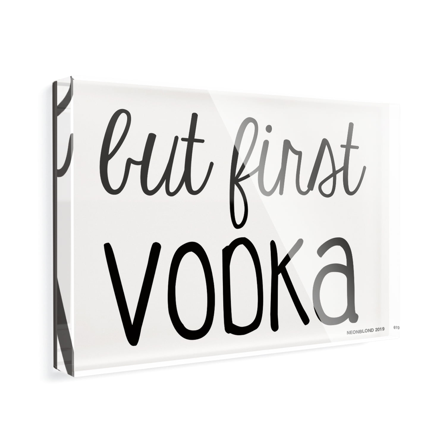 Acrylic Fridge But First Vodka Funny Saying NEONBLOND