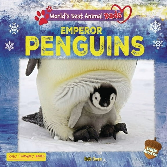 World's Best Animal Dads (Little Acorns) Emperor Penguins, (Hardcover)