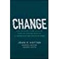 thumbnail image 1 of Changement : Comment les Organisations Atteignent des Résultats Difficiles à Imaginer en des Moments d'Inconcurrence et de Volatilité, 1 of 1