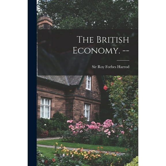 The British Economy. --, (Paperback)