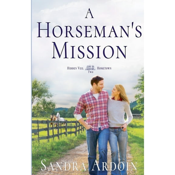 Hidden Veil Hometown A Horseman's Mission, Book 2, (Paperback)