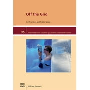 Inter-American Studies: Off the Grid: Art Practices and Public Space (Paperback)