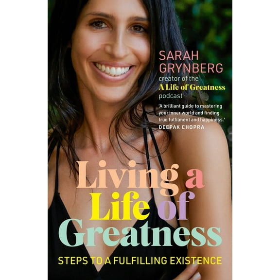 Living a Life of Greatness: Steps to a Fulfilling Existence, (Paperback)