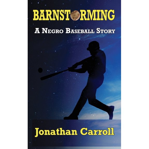 Barnstorming: A Negro Baseball Story, (Hardcover)