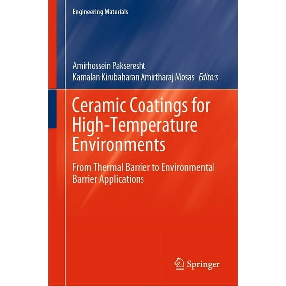 Engineering Materials Ceramic Coatings for High-Temperature Environments: From Thermal Barrier to Environmental Barrier Applications, (Hardcover)