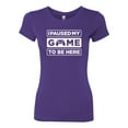 thumbnail image 2 of I Paused My Game to be Here Gaming Sports Womens Slim Fit Junior Tee, Purple Rush, X-Large, 2 of 3
