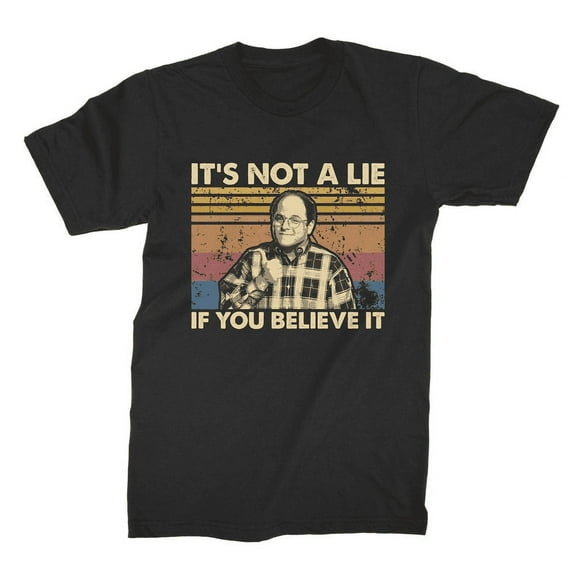 It's Not A Lie If You Believe It Vintage T Shirt, Gift for Men and Women