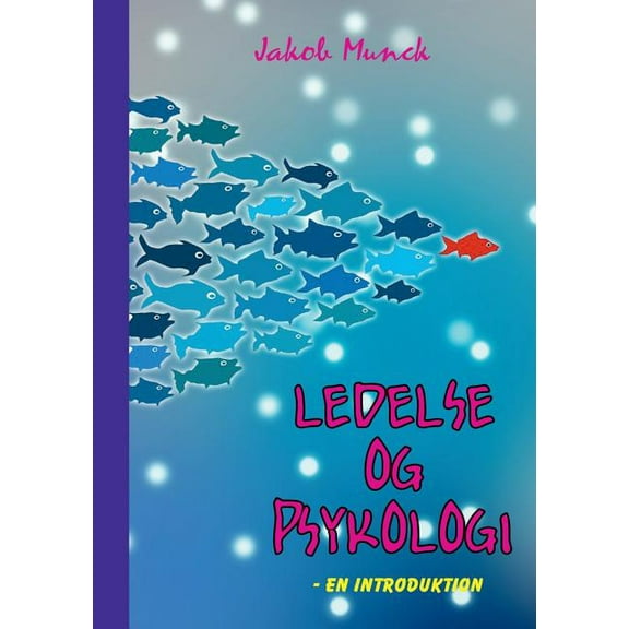 Ledelse & psykologi: - en introduktion, (Paperback)