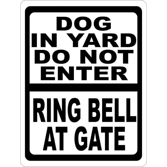 Dog In Yard Do Not Enter Ring Bell At Gate Sign. 8x12 Metal.