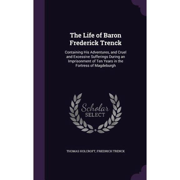 The Life of Baron Frederick Trenck (Hardcover)