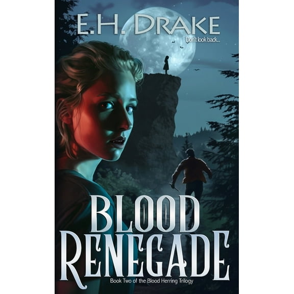 Blood Herring Chronicles Blood Renegade: Don't look back, Book 2, (Hardcover)