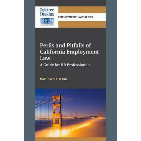 Pre-Owned Ogletree Deakins/SHRM Employment Law Ser: Perils and Pitfalls of California Employment Law : A Guide for HR Professionals (Paperback)