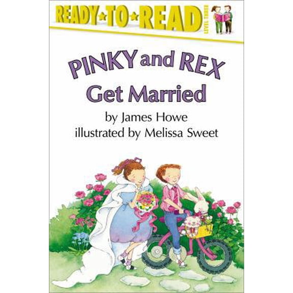 Pre-Owned Pinky and Rex Get Married: Ready-To-Read Level 3 (Paperback) by James Howe