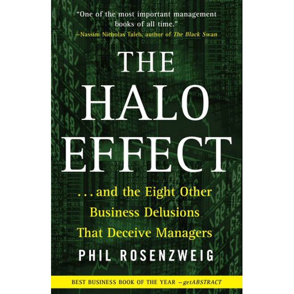 Pre-Owned The Halo Effect--and the Eight Other Business Delusions That Deceive Managers Paperback