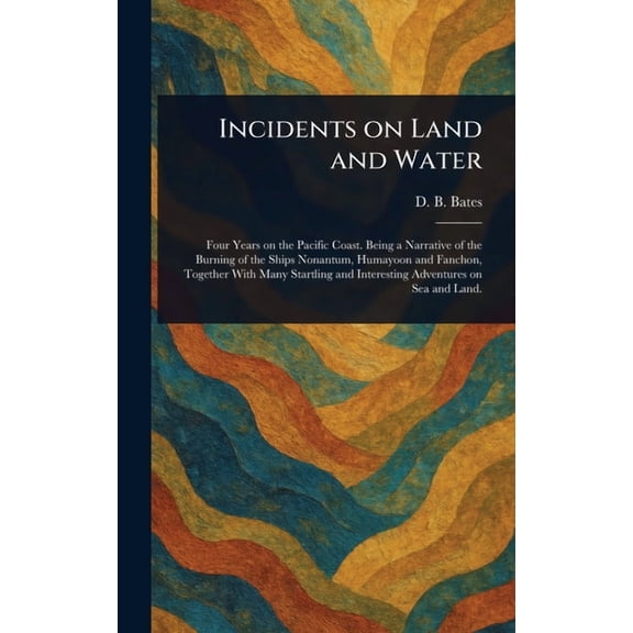 Incidents on Land and Water, (Hardcover)