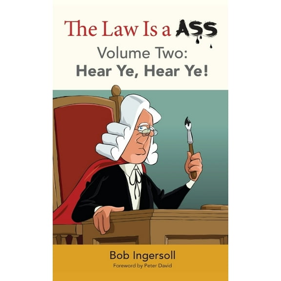The Law Is a Ass: The Law Is a Ass (Paperback)