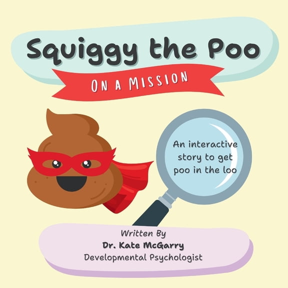 Squiggy the Poo: On a Mission, (Paperback)