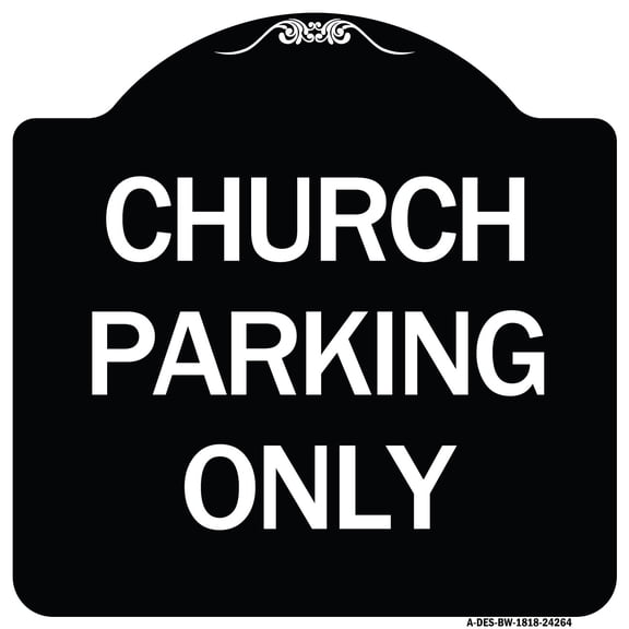SignMission Designer Series Sign - Church Parking Only | Black & White 18" X 18" Heavy-Gauge Aluminum Architectural Sign | Protect Your Business & Municipality | Made in the USA