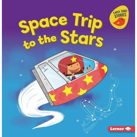 Blast Off to Space (Early Bird Stories ( Space Trip to the Stars, (Paperback)