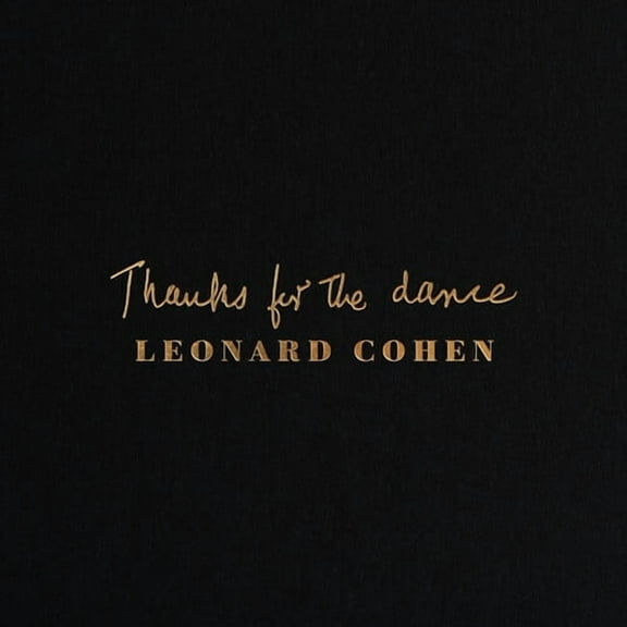 Leonard Cohen - Thanks For The Dance - Music & Performance - Vinyl