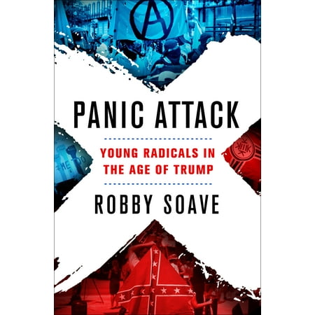 Panic Attack : Young Radicals in the Age of Trump (Best Way To Deal With Panic Attacks)