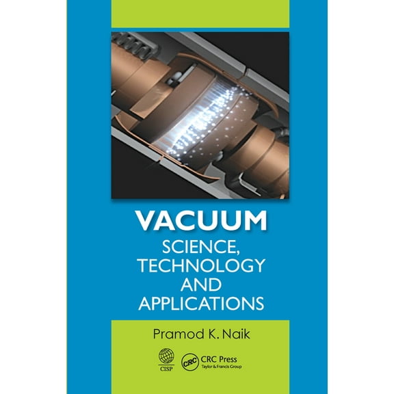 Vacuum: Science, Technology and Applications, (Paperback)