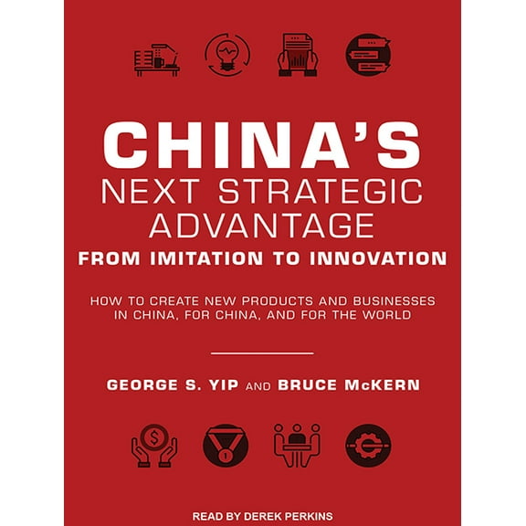 China's Next Strategic Advantage: From Imitation to Innovation (Audiobook)