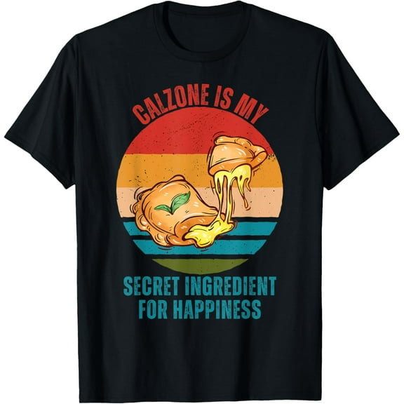 Exquisite and comfortable-Vintage Calzone Is My Secret Ingredient For Happiness T-Shirt