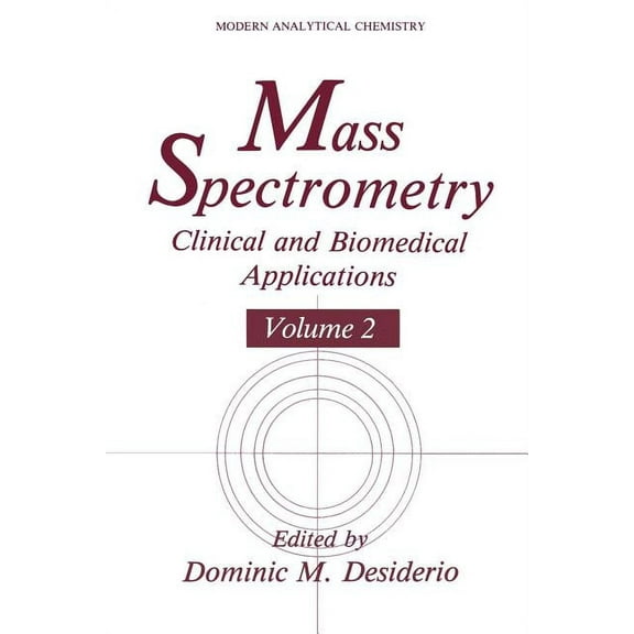 Modern Analytical Chemistry Mass Spectrometry: Clinical and Biomedical Applications, (Paperback)