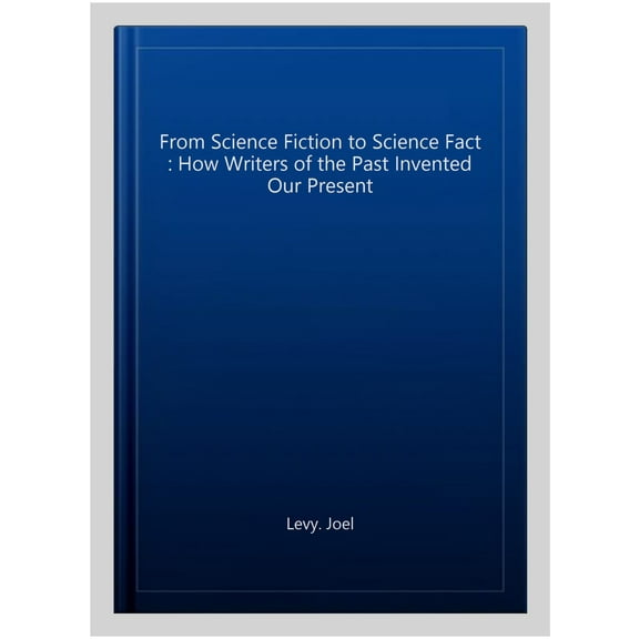 From Science Fiction To Science Fact