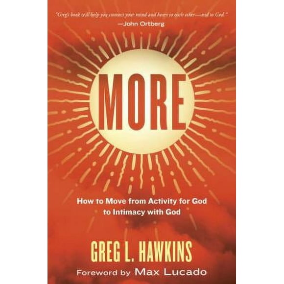 Pre-Owned More: How to Move from Activity for God to Intimacy with God (Hardcover) 1601428626 9781601428622