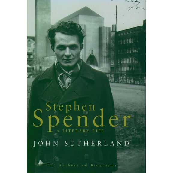 Stephen Spender: A Literary Life, (Hardcover)