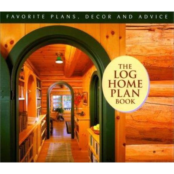 Pre-Owned The Log Home Plan Book (Paperback) 0879059222 9780879059224